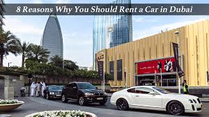 Our genuine interest decisions grant customers to flick through a grouping of cars to their precise. 8 Reasons Why You Should Rent A Car In Dubai The Pinnacle List