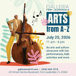 Galleria Fort Lauderdale’s “Arts from A to Z” Free...