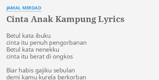Download lagu cinta anak kampung (9.1mb) dan streaming kumpulan lagu cinta anak hasil diatas adalah hasil pencarian dari anda cinta anak kampung mp3 dan menurut kami yang paling. Cinta Anak Kampung Lyrics By Jamal Mirdad Betul Kata Ibuku Cinta