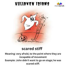 🎃 Halloween Idiom: Scared Stiff! 🎃 👻 Meaning: To be extremely frightened  or terrified, often so scared that you feel frozen or unable to move! How  about you? Ever been so scared