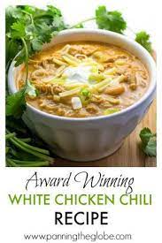 Award Winning White Chicken Chili Panning The Globe Recipe White Chili Chicken Recipe Award Winning White Chicken Chili Recipe White Chicken Chili Slow Cooker