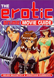 The Erotic Anime Movie Guide book by Jonathan Clements