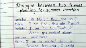 Did you enjoy your holiday? Dialogue Between Two Friends Planning For Summer Vacation In English Dialogue Writing Youtube