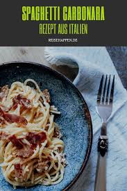 Spaghetti Carbonara Einfaches Original Rezept Aus Italien Spaghetti Carbonara Spaghetti Carbonara Rezept Carbonara