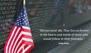 Heroes Never Die They Live On Forever In The Hearts And Minds Of Those Who Would