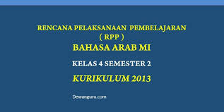Maybe you would like to learn more about one of these? Download Rpp Bahasa Arab Mi Kelas 4 Semester 2 K13 Dewanguru Com