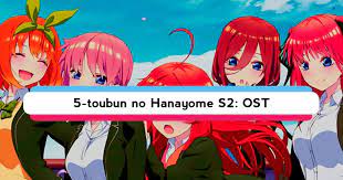 download anime ost gotoubun no hanayome season 2 opening ending completed full version mp3 320kbps in 2021 anime ost ost season 2