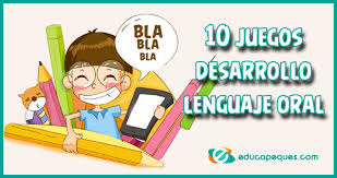 Ejercicios, imagenes y muchos materiales educativos. 10 Juegos Para Desarrollar El Lenguaje Oral Educapeques
