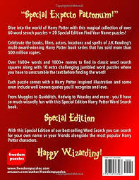 Check spelling or type a new query. Harry Potter Word Search Special Edition Find Your Own Name Along With Over 1 600 Words From J K Rowling S Magical Books And Films In This Muggles Version Of Our Smash Hit Unofficial
