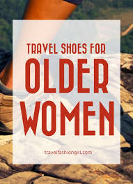 Fashion For Women Over 60 Travel Shoes For Older Women Best Shoes For Travel Travel Shoes Travel Shoes Women