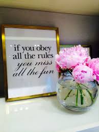 If You Obey All The Rules You Will Miss All The Fun If You Obey To All The Rules You Miss All The Fun Inspirational Quotes Motivation Kate Spade Quotes Quotes