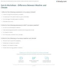 Alexander the great, isn't called great for no reason, as many know, he accomplished a lot in his short lifetime. Quiz Worksheet Difference Between Weather And Climate Study Com