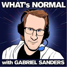 Normalizing the Process by What's Normal with Gabriel Sanders
