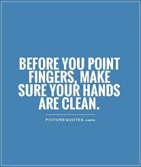 You Re Just As Much To Blame But You Point The Finger And Blame Me Finger Quotes Hand Quotes Blaming Others Quotes