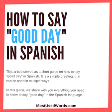 How To Wish Someone A Good Day In Spanish A Short Guide On Spanish Greetings Learn Spanish Free Spanish Lessons Course Language Learning Polyglot In 2020