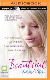Beautiful: Katie Piper, Emilia Fox: 9781489084422: Amazon.com: Books