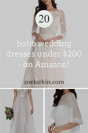 20 Of The Best Boho Style Wedding Dresses Under 200 A Curated Selection Zoelarkin Com Boho Wedding Boho Style Wedding Dress Wedding Dresses