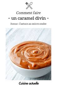 Comment Faire Un Caramel Divin L Astuce Au Micro Ondes Comment Faire Du Caramel Faire Un Caramel Recette Caramel