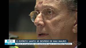 ES se despede de Max Mauro: velório do ex-governador aconteceu na  Assembleia Legislativa