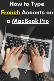 How To Type French Accents On A Macbook Pro In 2020 Macbook Hacks Macbook Macbook Apps