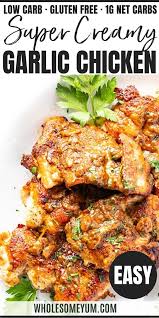 Creamy Garlic Chicken Thighs Recipe Low Carb Dinner Chicken Creamy Garlic Chicken Recipes Garlic Chicken Thighs Recipe