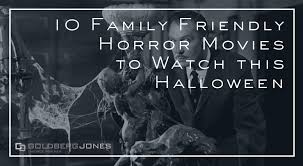 10 Family Horror Movies To Watch Everyday Dads Goldberg Jones