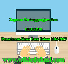 Mohd suhaimin isnen tuesday, december 05, 2017 0 comments. Laporan Pertanggungjawaban Ppdb Psb Penerimaan Siswa Gres Tahun 2020 2020 Idn Paperplane