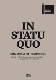 El gobierno ha declarado que debe. In Statu Quo Structures Of Negotiation Architecture Hatje Cantz