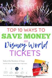 10 Tips Tricks To Save Money On Disney World Tickets World Ticket Disney World Tickets Disney World Tickets Cheap
