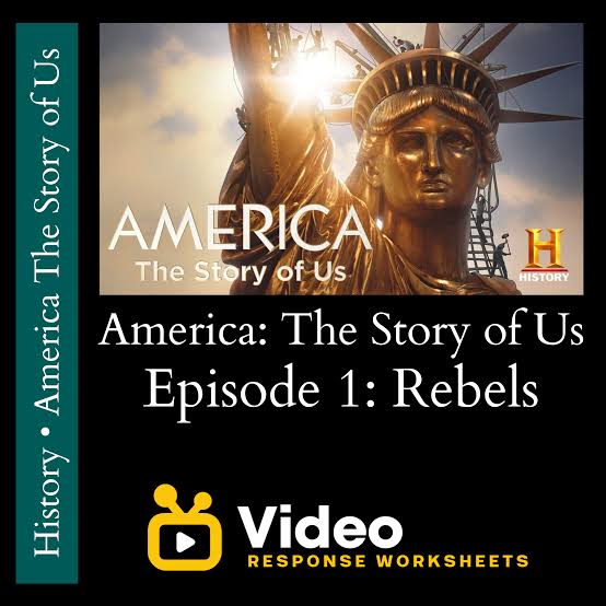 America The Story of Us - Episode 1- Rebels - Video Response Worksheet and  Key - Classful