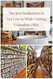 The Best Bookstores In Columbus Ohio With Images Ohio Travel