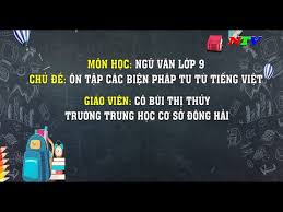Check spelling or type a new query. Mon Ngá»¯ VÄƒn Lá»›p 9 Chá»§ Ä'á» On Táº­p Cac Biá»‡n Phap Tu Tá»« Tiáº¿ng Viá»‡t Youtube