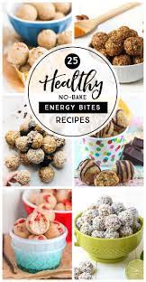 25 Healthy No Bake Energy Bites Recipes Energy Bites Recipes No Bake Energy Bites Healthy Snacks Recipes