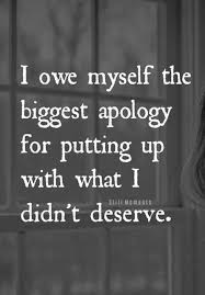 It Is Not Length Of Life But Depth Of Life Meaning In Hindi I Owe Myself The Biggest Apology For Putting Up With What I Didn T Deserve Life Quotes Positive Quotes True Quotes
