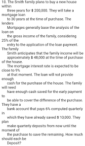Similarly, how much is the monthly payment for a 250 000 mortgage? 10 The Smith Family Plans To Buy A New House Within Chegg Com