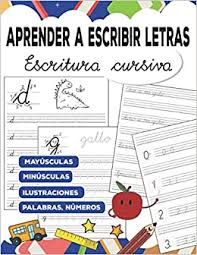Aprender A Escribir Letras Escritura Cursiva Para Ninos Alfabeto Minusculas Y Mayusculas Palabras Frases Y Numeros Con Flechas Spanish Edition Rhimoute Ali 9798686334465 Amazon Com Books Los argumentos anti cursiva, expuestos por el instituto nacional de educación de finlandia, son los siguientes: escribir letras escritura cursiva