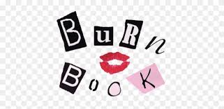 The smell of burning books. Burnbook Meangirls Pink Aesthetic Queen Freetoedit Burn Book Cover Print Out Clipart 4682660 Pikpng