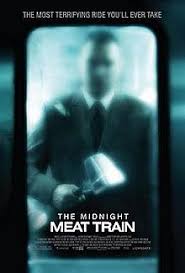 A family of sadistic butchers lives deep in the backcountry. The Midnight Meat Train Wikipedia