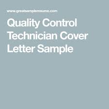 Create cover letter customize cover letter. Quality Control Technician Cover Letter Sample Cover Letter Cover Letter Example Letter Example