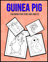 Coloring book (pig mommy and piget. Guinea Pig Coloring Page Kids And Adults An Adult Coloring Pages With Beautiful And Relaxing Guinea Pig Designs A Stress Relief Coloring Book For Adu
