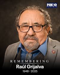 BREAKING: Raul Grijalva, who has been serving as a Democratic Congressman  from Arizona for years, has passed away due to complications from cancer  treatments, according to a statement released by his office.
