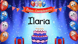 Tanti Auguri Di Buon Compleanno Ilaria Youtube