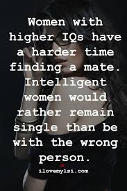 Intelligent Women I Love My Lsi Intelligence Quotes Intelligent Women Life Quotes