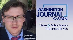 Washington Journal على X: "SAT| Sean McElwee (@SeanMcElwee) of the  progressive think tank and polling firm Data for Progress (@DataProgress)  discusses Campaign 2022. Live at 8:00am ET! https://t.co/BNgoYTUEwi"