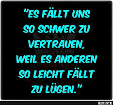 Es Fällt Uns So Schwer Zu Vertrauen Lustige Bilder Sprüche