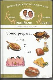 With karlos arguiñano, eva arguiñano, juan maría arzak. Libro Como Preparar Carnes Y Caza Karlos Arguinano J Arzak Mercado Libre