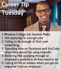 Career Tip Tuesday 5 Mistakes College Job Seekers Make College Job Job Seeker Marketing Jobs