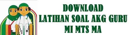 Download Latihan Soal Akg Pedagogik Guru Mi Mts Ma Tahun 2020 Dan Pembahasan Atau Kunci Jawaban Kementerian Agama Akan Guru Pendidikan Anak Usia Dini Latihan