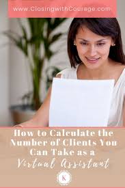 How To Calculate The Number Of Clients You Can Take On Virtual Assistant Start Online Business Virtual Assistant Jobs