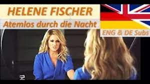 Atemlos durch die nacht · by helene fischer (official music video) released 2013. Helene Fischer Atemlos Durch Die Nacht Breathless Through The Night With German And English Sub Youtube